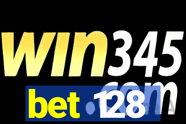 bet 128